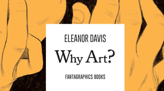 March 9: Eleanor Davis “Why Art?” Book Launch