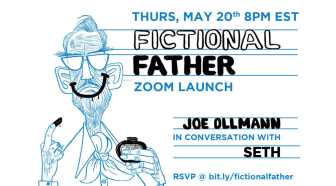 MAY 20: Joe Ollmann’s FICTIONAL FATHER Launch w/ Seth!